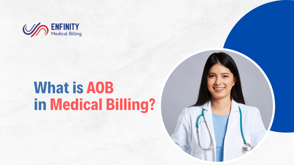 What is AOB in Medical Billing? - Enfinity medical Billing