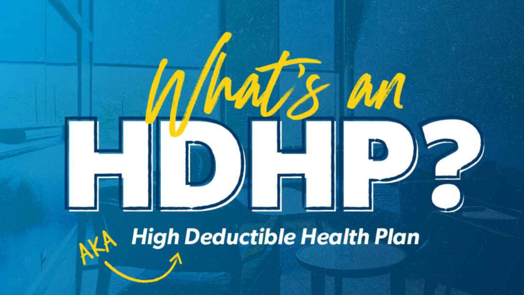 types of health plans: HDHPs