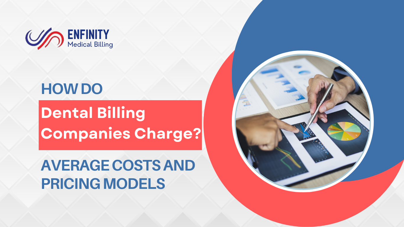 How Do Dental Billing Companies Charge Average Costs and Pricing Models